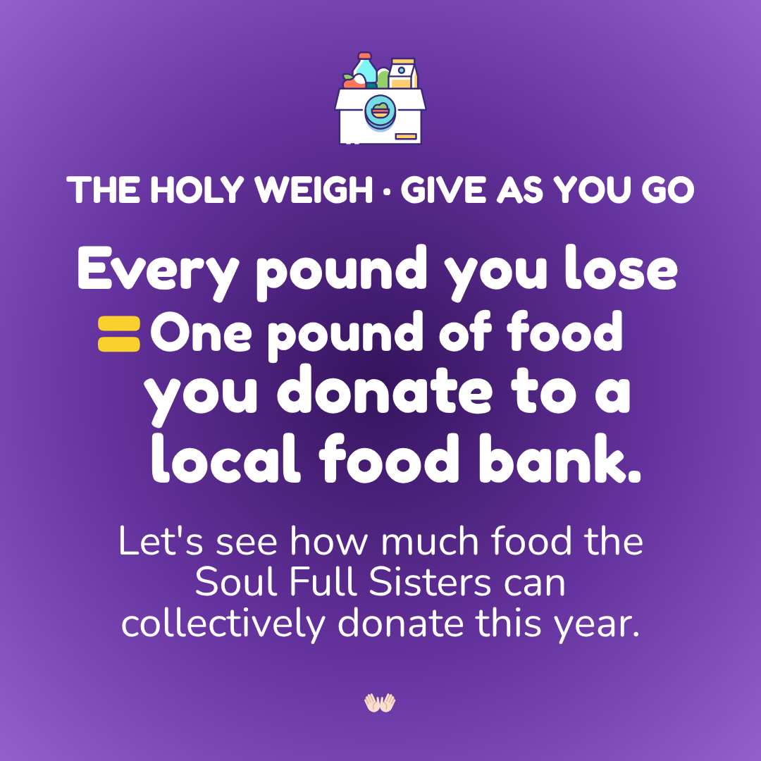 The Holy Weigh - Give Back with Pounds Donated